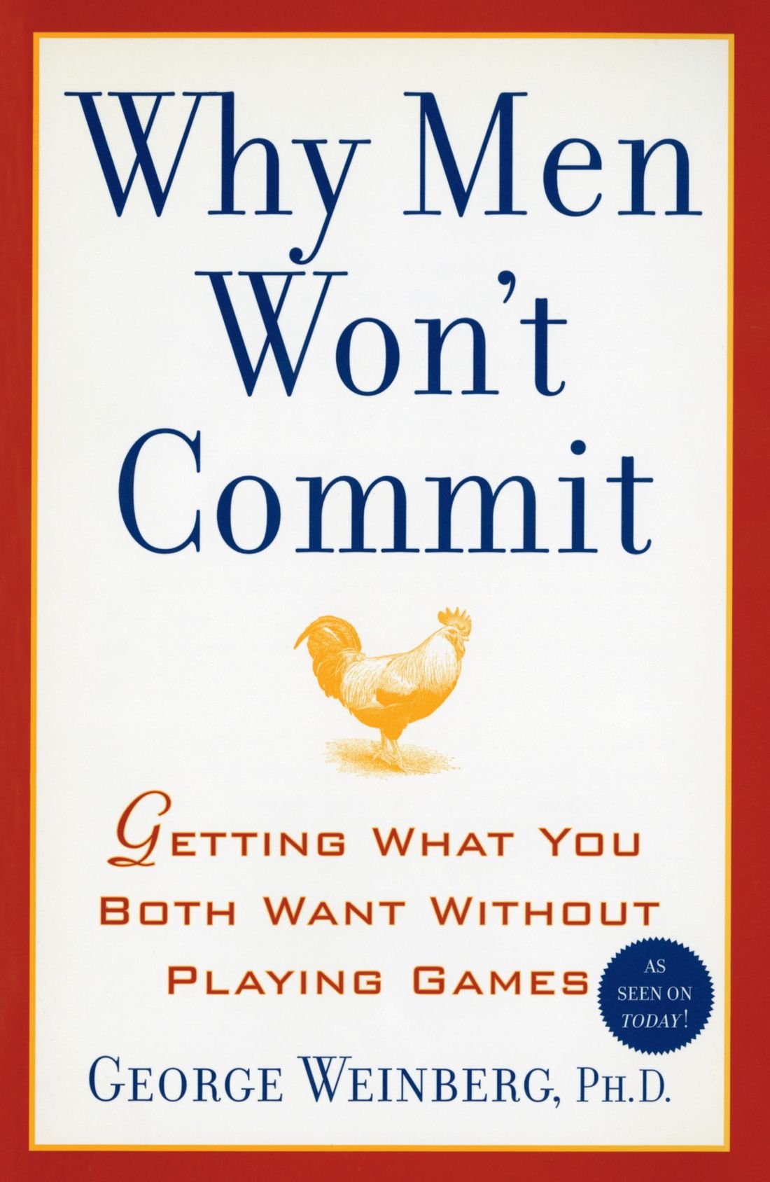 Why Men Won't Commit: Getting what you Both Want Without Playing Games. New York: Atria Books, 2003.